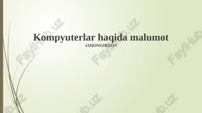 kompyuterlar haqida malumot — PPTX