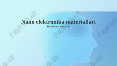 nano elektronika materiallari — PPTX