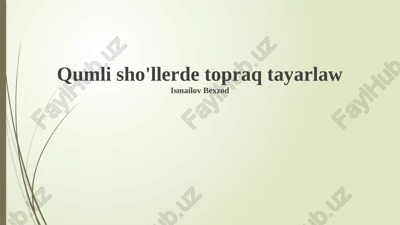 qumli cho'llerde topraq tayarlaw — PPTX