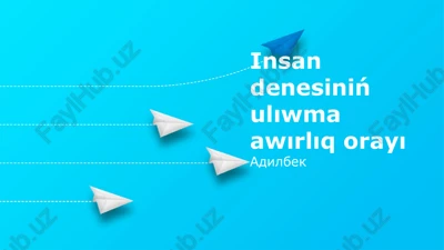 adam denesiniң ulio'maliq ao'irliq orayi — PPTX