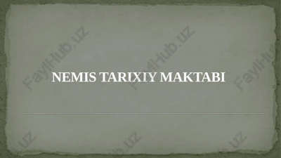 nemis tarixiy maktabi — PPTX