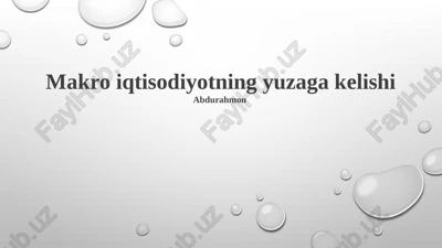 makro iqtisodiyotning yuzaga kelishi — PPTX