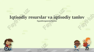 iqtisodiy resurslar va iqtisodiy tanlov — PPTX