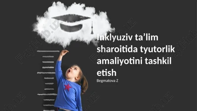 inklyuziv ta'lim sharoitida tyutorlik amaliyotini tashkil etish — PPTX