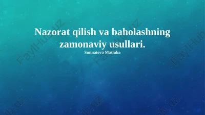 monitoring va baholashning zamonaviy usullari — PPTX