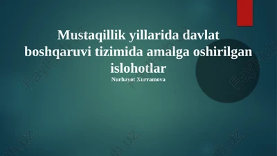 mustaqillik yillarida davlat boshqaruvi tizimida amalga oshirilgan islohotlar — PPTX