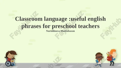 classroom language:useful english phrases for preschool teachers — PPTX