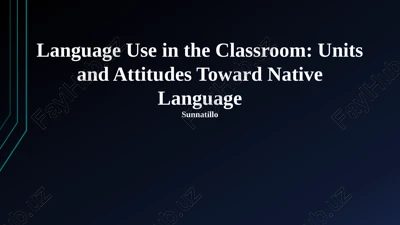 language use in the classroom: units and attitudes toward native language — PPTX