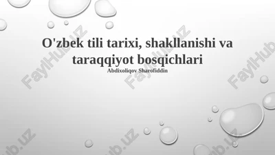 o'zbek tili tarixi, shakllanishi va taraqqiyot bosqichlari — PPTX