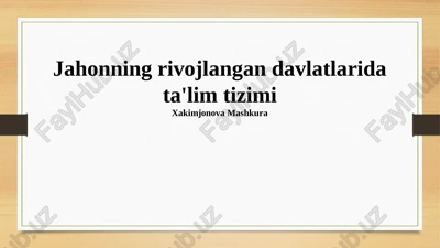 rivojlangan mamlakatlarda ta'lim tizimi — PPTX