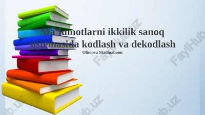 ikki tomonlama sanoq sistemasida ma'lumotlarni kodlash — PPTX
