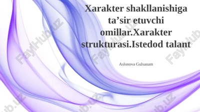 xarakter shakllanishiga ta'sir etuvchi omillar — PPTX