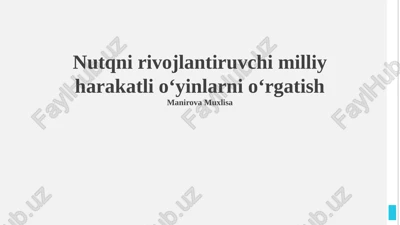 nutqni rivojlantiruvchi milliy harakatli oʻyinlarni oʻrgatish — PPTX