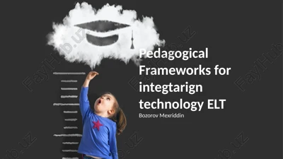 pedagogical frameworks for integrating technology elt — PPTX