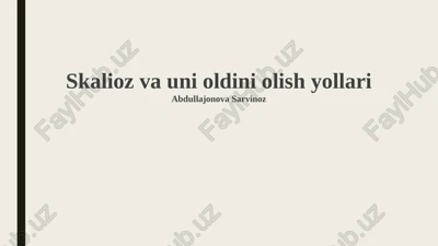 skalioz va uni oldini olish yollari — PPTX