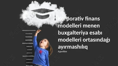 korporativ finans modelleri menen buxgalteriya esabı modelleri — PPTX