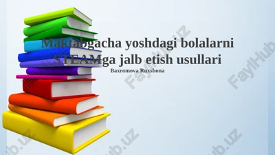 steamga maktabgacha yoshdagi bolalarni jalb qilish usullari — PPTX