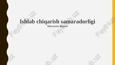 ishlab chiqarish samaradorligi — PPTX