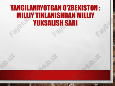 o'zbekiston: milliy tiklanishdan milliyyuksalish sari — PPTX