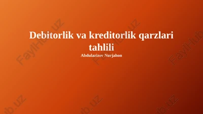 debitorlik va kreditorlik qarzlari tahlili — PPTX