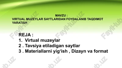 virtual muzeylar saytlaridan foydalanib taqdimot yaratish — PPTX