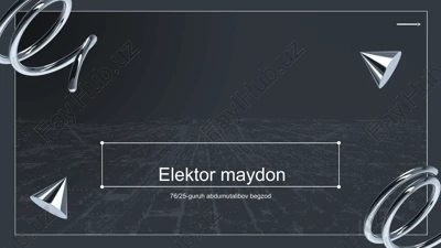 elektor maydon — PPTX