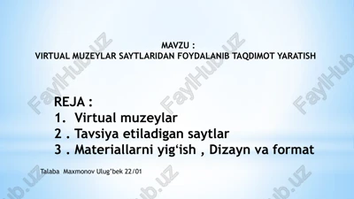 virtual muzeylar saytlaridan foydalanib taqdimot yaratish — PPTX