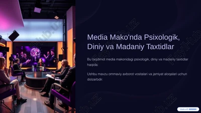 media mako'nda psixologik, diniy va madaniy taxtidlar — PPTX