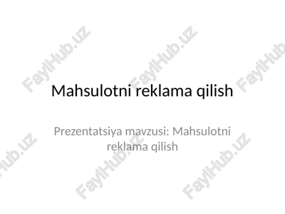 mahsulotni reklama qilish — PPTX