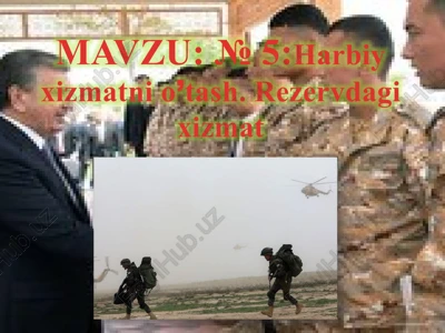 harbiy xizmatni o’tash. rezervdagi xizmat — PPTX