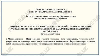 professional ta'lim muassasalari moddiy-texnik bazasidan foydalanish, uni rivojlantirish, saqlash va inventarizatsiya jarayonlari — PPTX