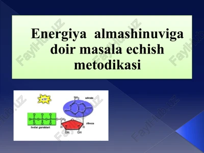 energiya almashinuvi gadoir masala echish metodikasi — PPTX