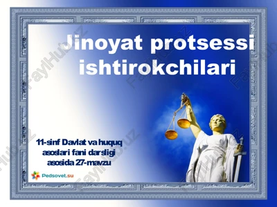 jinoyatprotsessiishtirokchilari — PPTX