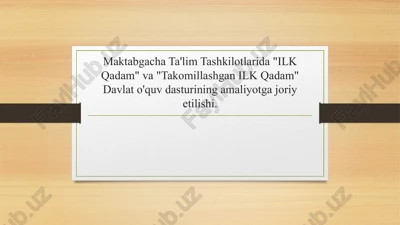 "ilkqadam" va "takomillashgan ilkqadam" davlat oʻquv dasturi — PPTX