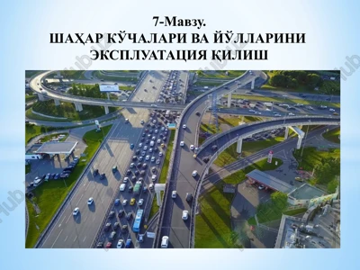 shahar ko'chalari va yo'llarini ekspluatatsiya qilish — PPTX