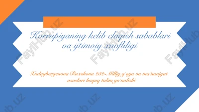 korrupiyaningkelibchiqishsabablarivaijtimoiyxavfliligi — PPTX