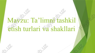 ta’limnitashkiletishturlarivashakllari — PPTX