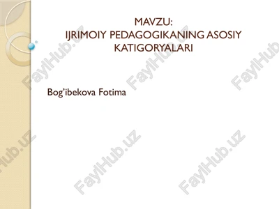 ijrimoiy pedagogikaning asosiy katigoryalari — PPTX
