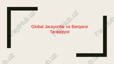 globaljarayonlarvabarqarortaraqqiyot — PPTX