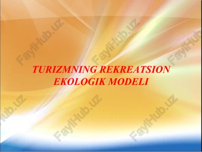 turizmning rekreatsion ekologik modeli — PPT
