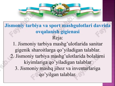 jismoniy tarbiya va sport mashg'ulotlari davrida ovqalanish gigienasi — PPTX
