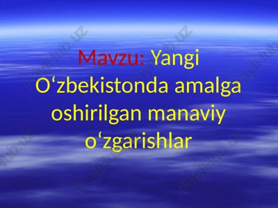 yangi oʻzbekistonda amalga oshirilgan manaviy oʻzgarishlar — PPTX