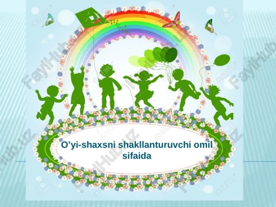 o’yi-shaxsnishakllanturuvchiomilsifaida — PPTX