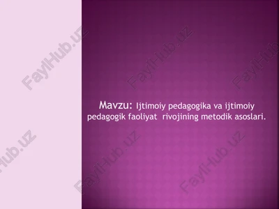 ijtimoiy pedagogika va ijtimoiy pedagogik faoliyat rivojining metodik asoslari — PPT