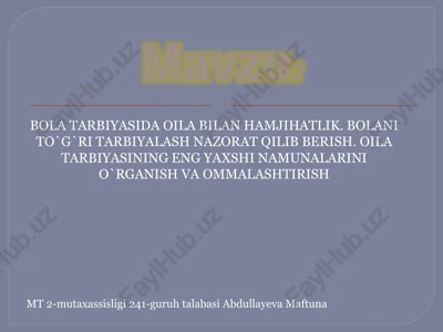 bola tarbiyasida oila bilan hamjihatlik — PPTX