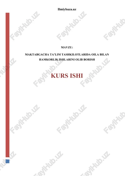 maktabgacha ta’lim tashkilotlarida oila bilan hamkorlik ishlarini olib borish — DOCX