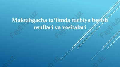 maktabgacha ta'lim da tarbiyaberish usullari va vositalari — PPTX