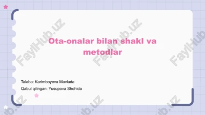 ota-onalar bilan shakl va metodlar — PPTX