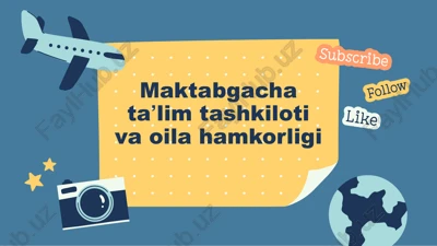 maktabgacha taʼlim tashkiloti va oila hamkorligi — PPTX