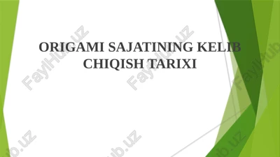 origami sajatining kelib chiqish tarixi — PPTX